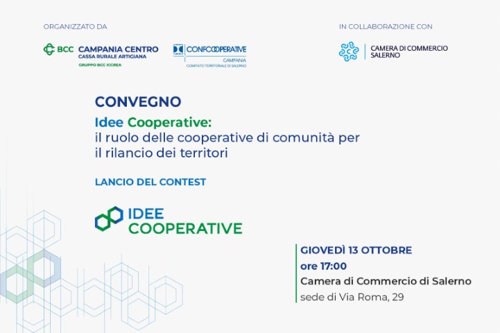 Le cooperative di comunità per il rilancio dei territori. Giovedì 13 ottobre alla Camera di Commercio di Salerno presentazione del progetto “Idee Cooperative”